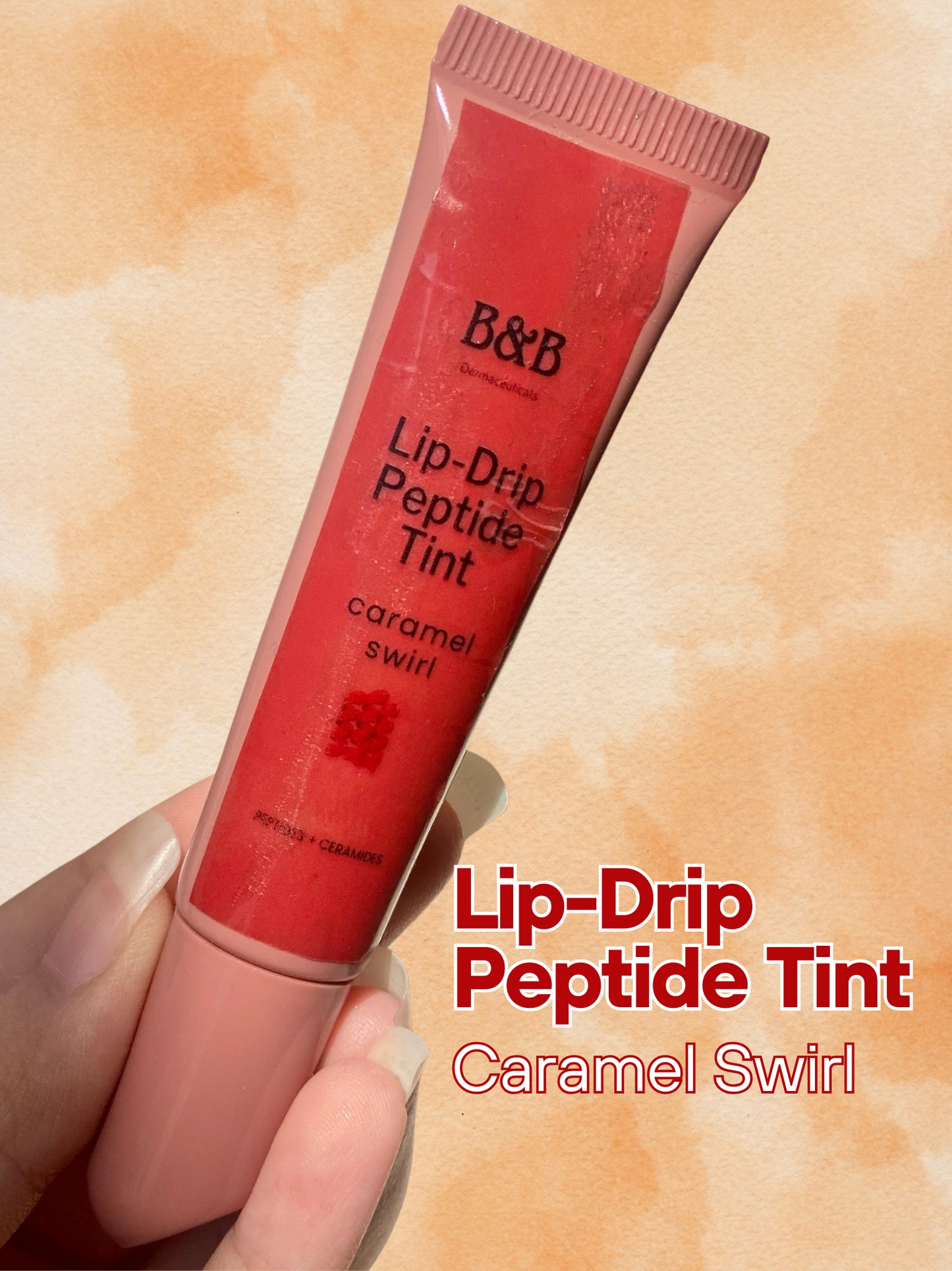 B&B Derma - Lip-Drip Peptide Tint “ Caramel Swirl Ðÿ�¯¨