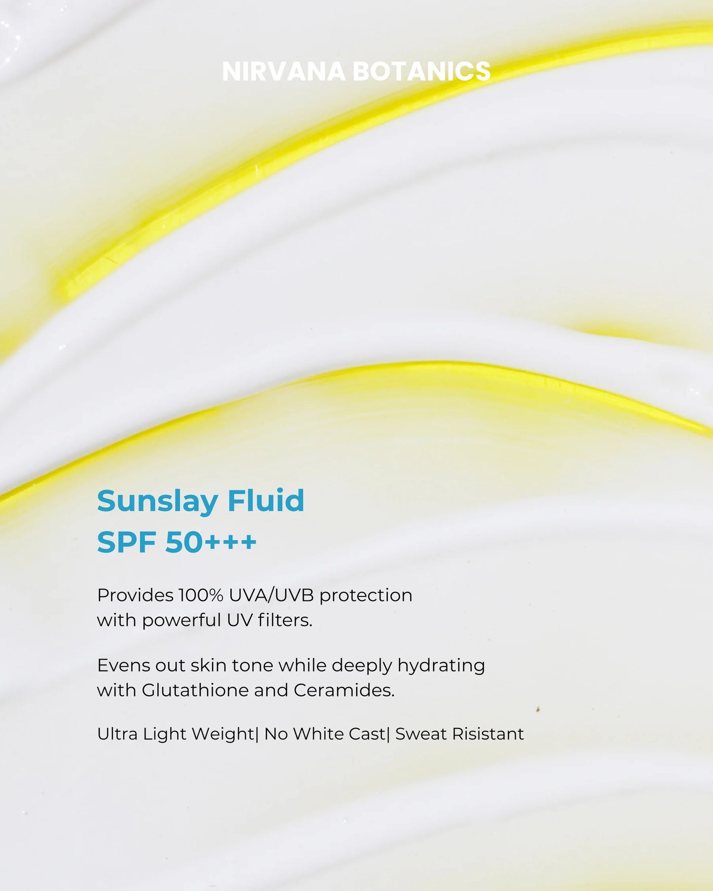 Nirvana Botanics - SunSlay Sunscreen Fluid SPF 50+++