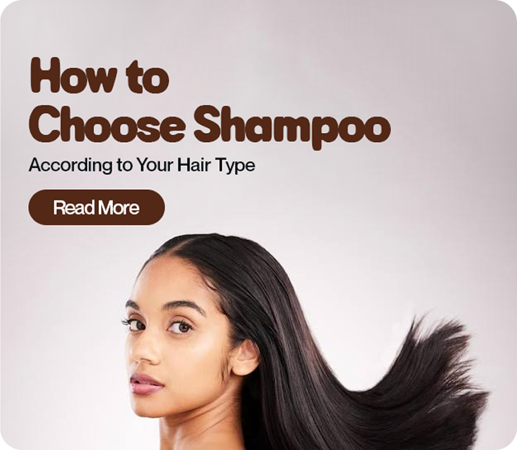 How to Choose Shampoo According to Your Hair Type