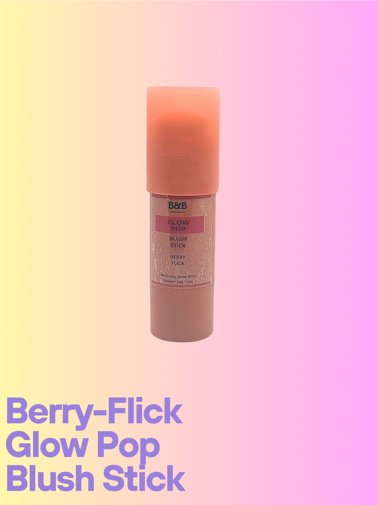 B&B Derma - Berry Flick - Glow Pop Blush Stick