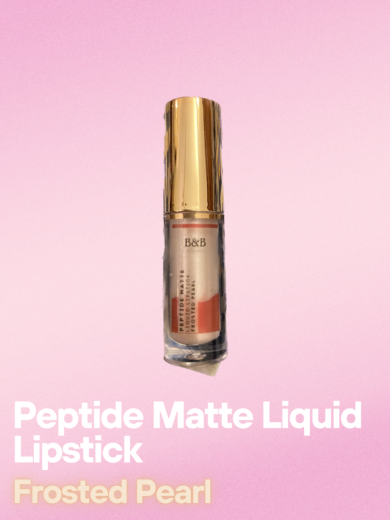B&B Derma - Frosted Pearl Â€â€œ Peptide Matte Liquid Lipstick